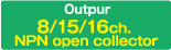 Outpur:8/15/16ch. NPN open collector