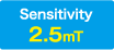 Sensitivity:2.5mT