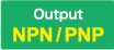 Output:NPN / PNP