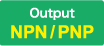 Output:NPN / PNP